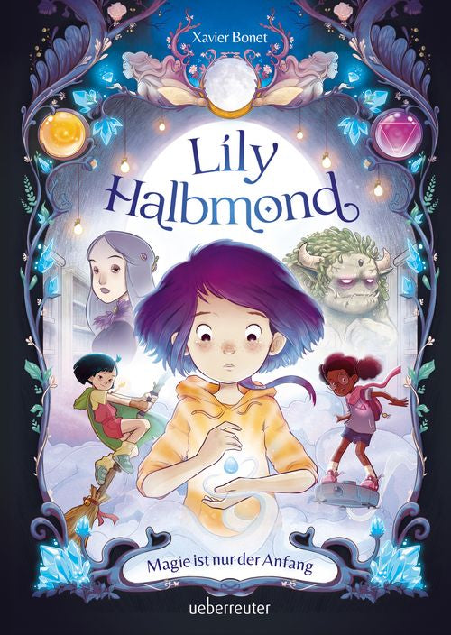 Lily Halbmond – Magie ist nur der Anfang